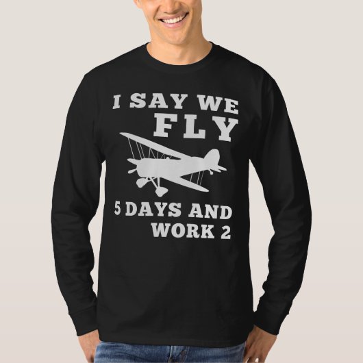 デザイン私たちはRC飛行機5日と作業2 Fを飛ぶ Tシャツ (正面)