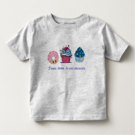 デザー生まれトに食べした可愛いキッズシおもしろいャツ」 トドラーTシャツ