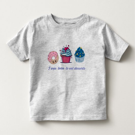 デザー生まれトに食べした可愛いキッズシおもしろいャツ」 トドラーTシャツ (正面)