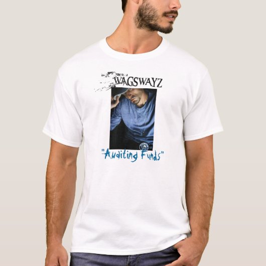 デジタルカメラ093、wags2、"待ちます資金"を tシャツ (正面)