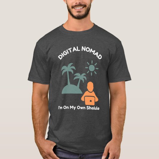デジタルノマド - 自由なスケジュール Tシャツ (正面)
