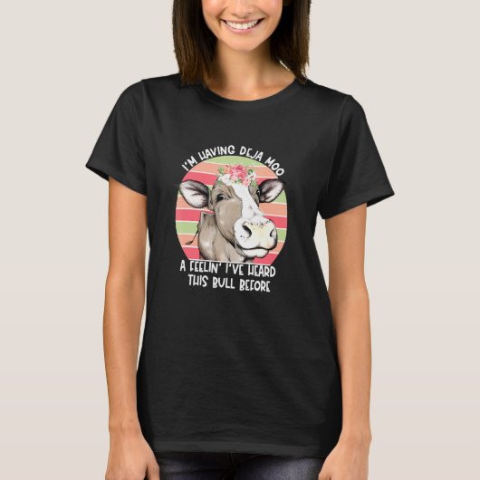 デジャ・ムウ農家の妻の姉妹の牛 Tシャツ (正面)