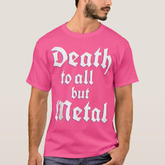 デス・トゥ・オール・バット・メタル ミュージック ロック ミュージック ロックンR Tシャツ