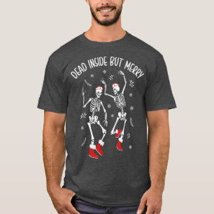 デッドインサイドしかしメリー踊りおもしろいスケルトンChris Tシャツ