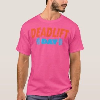 デッドリフトデイパワーリフティングトレーニングトレーニングバーベル Tシャツ