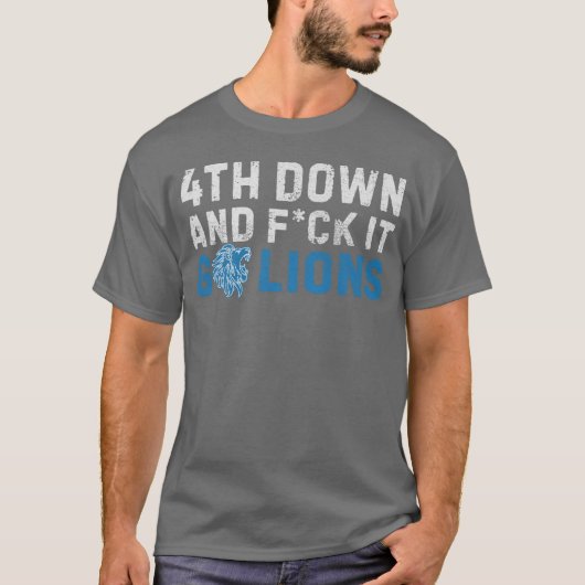 デトロイト・ライオンズ 4th Down and F*ck It Go Lions M5225 Tシャツ (正面)