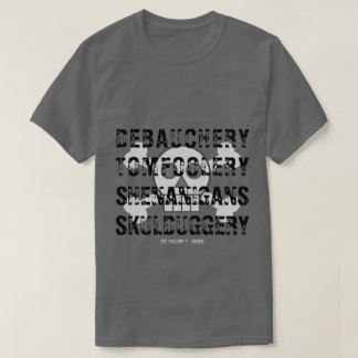 デバカリーのトム愚か者シェナニガンスSKULDUGERY Tシャツ