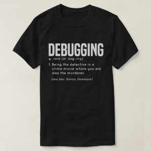 デバッギングのおもしろいな定義 Tシャツ