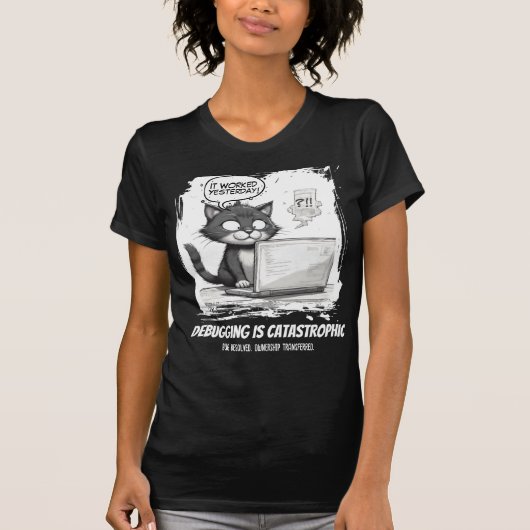 デバッグは破滅的 コーディング 猫のユーモア Tシャツ (正面)