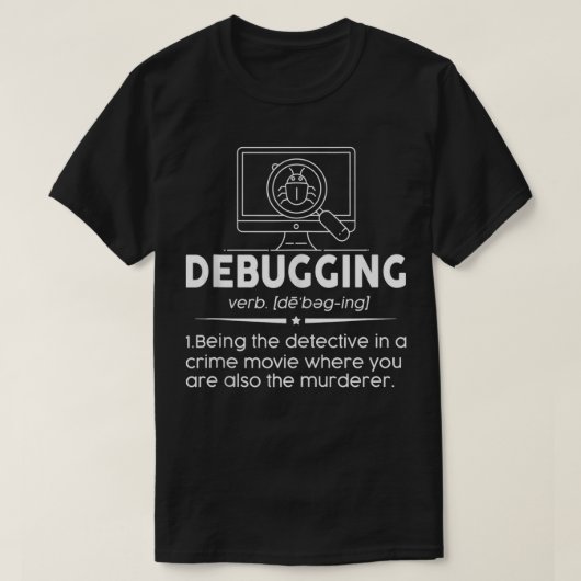 デバッグ定義コーおもしろいディングプログラミング Tシャツ (デザイン正面)