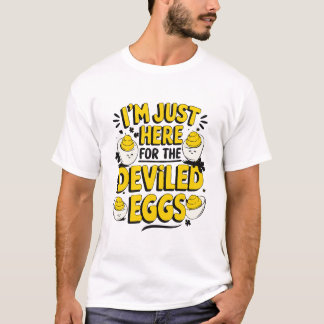 "デビルドエッグのためにここに来た" 面白いグルメ Tシャツ