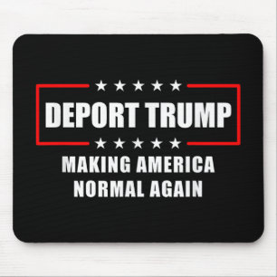 デポートトランプ再びアメリカを正常におもしろいなる マウスパッド