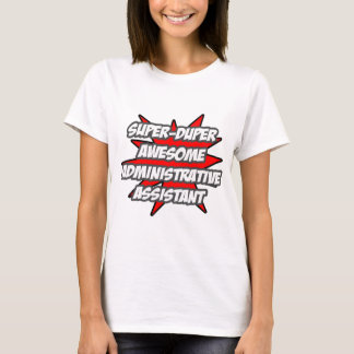 デュパすごいー管素晴らし理者アシスタント Tシャツ