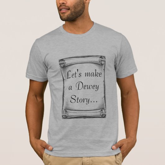 …デューイの物語を作ろう Tシャツ (正面)