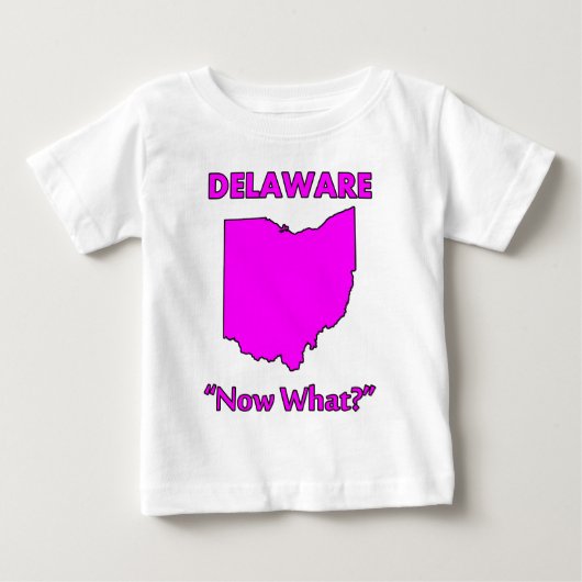 デラウェア州 - 次は何を? ベビーTシャツ (正面)