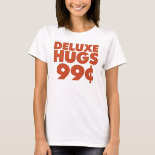 デラックスハグス99セント Tシャツ