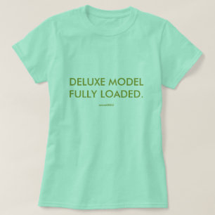 デラックスモデルを完全にロード。 Tシャツ