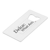 デルコ – アクセントは？ クレジットカード栓抜き (裏面アングル)
