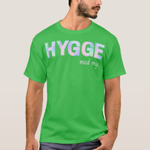 デンマーク語P dansk Hygge med mig Tシャツ