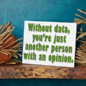 データがなく、あなたは誰かの意見を聞く フォトプラーク (側面)