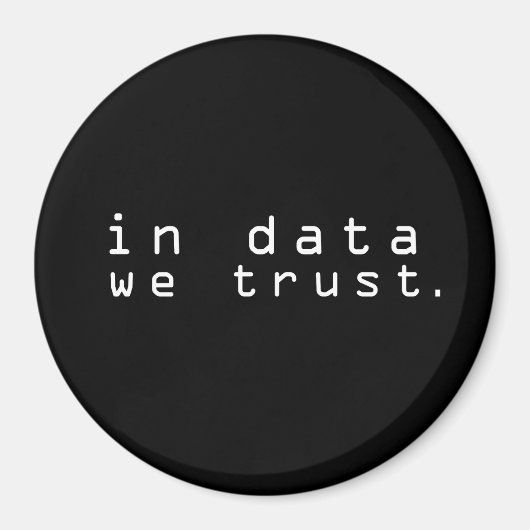 データの中で我々は信頼する マグネット (正面)