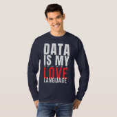 データは私の愛の言葉 - 面白いデータサイエンティスト Tシャツ (正面フル)