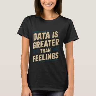 データは素晴らし感覚より大きい – - Tシャツ