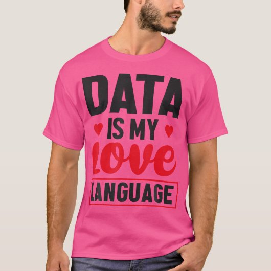 データはMy Language Love Database Admin Tシャツ (正面)