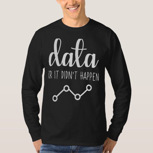 データまたは行動アナリストabaが発生しなかった tシャツ (正面)