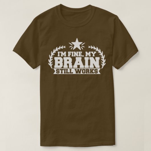 データアナリス素晴らしトImの脳はまだ機能 Tシャツ (デザイン正面)