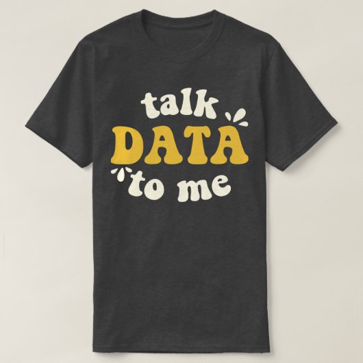 データサイエンティストにデータを話す Tシャツ (デザイン正面)