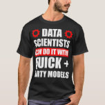 データサイエンティストQuick Dirty Data Science Mining Ana Tシャツ<br><div class="desc">データサイエンティストQuick Dirty Data Science Mining Analyst</div>