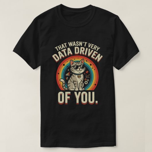 データドリブンじゃないね 面白いデータ Tシャツ (デザイン正面)