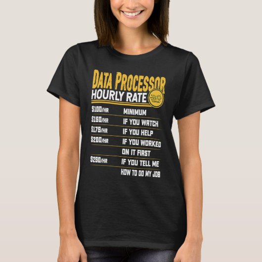 データ処理担当者の時給 データ処理 Tシャツ (正面)