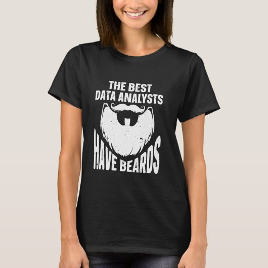 データ最高のアナリストはBeards Data Analystを使用 Tシャツ (正面)
