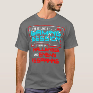 デートすることはゲームのセッションのようなものだ Tシャツ