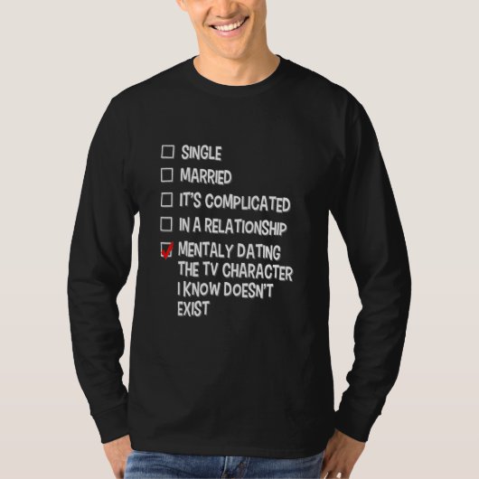 デートすることテレビキャラクター人間関係状態シングルス Tシャツ (正面)