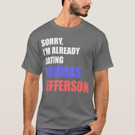 デートすることトーマス・ジェファーソン Tシャツ (正面)