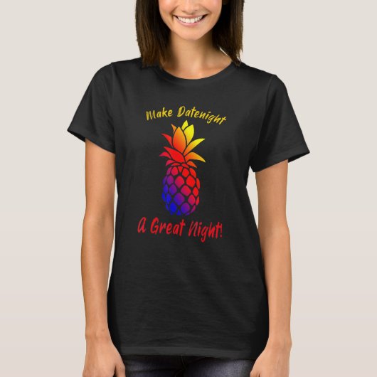 デートの夜を夜素晴らしの虹のパイナップル Tシャツ (正面)