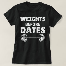 デートよりウエイトトレーニングが大事 おもしろジム トレーニングTシャツ Tシャツ