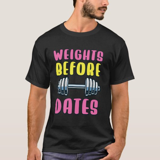デートよりウエイトトレーニング 筋トレ好きの名言 Tシャツ (正面)