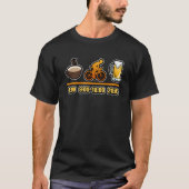 デーリープランコーヒーバイク駆動ビールことわざ Tシャツ (正面)
