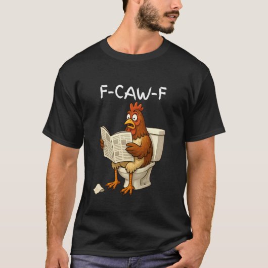 トイレで驚くニワトリの女性 F-Caw-F 面白い Tシャツ (正面)