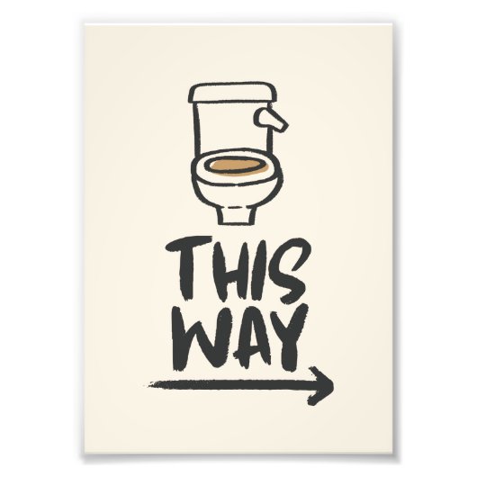トイレのこの方法のブレークおもしろい – バスルーム方向 フォトプリント            (正面)