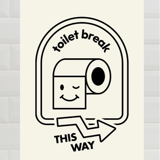 トイレのこの方法のブレークおもしろい – バスルーム方向 フォトプリント           