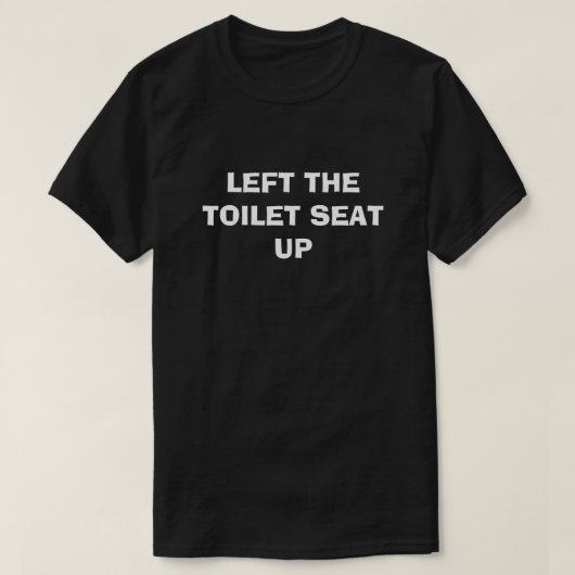 "トイレの便座を上げたまま" メッセージTシャツ メンズ Tシャツ (デザイン正面)