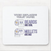 トイレの紙の髭とマレットのユーモアの交換 マウスパッド (正面)