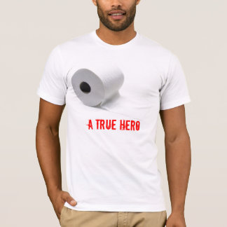 トイレットペーパー: 本当の英雄 Tシャツ