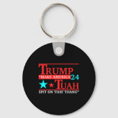 トゥアおもしろいウイルスのユーモアミームビデオTee女の子24 Trum キーホルダー (正面)