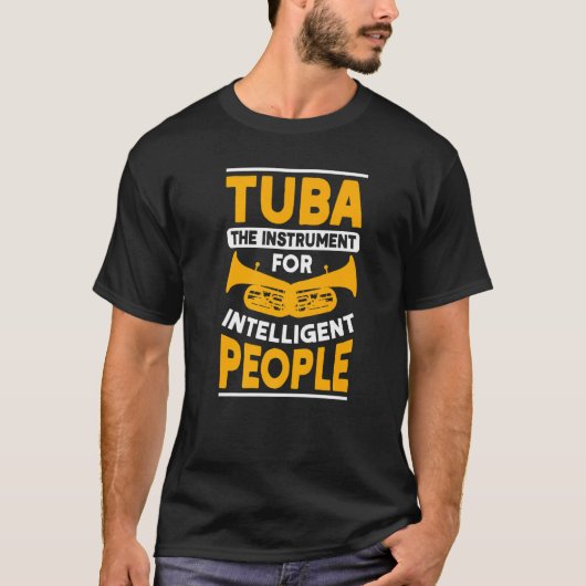 トゥバザ楽器知性があるfor people Tuba 1 Tシャツ (正面)